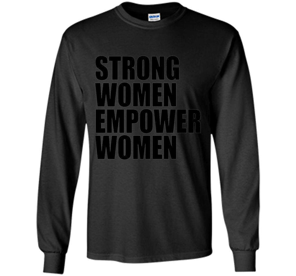 Strong Women Empower T-shirt Feminism Feminist Girl Power t-shirt