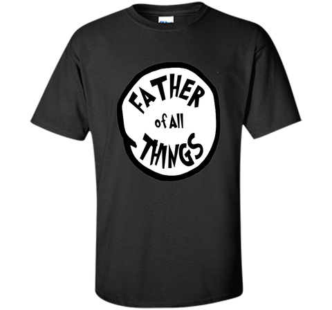 ThingShirt - Father of all Things