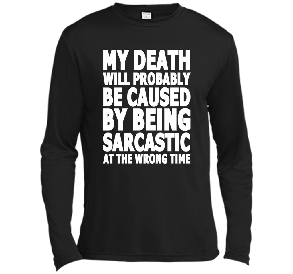 My Death Caused By Sarcasm Funny T-Shirt