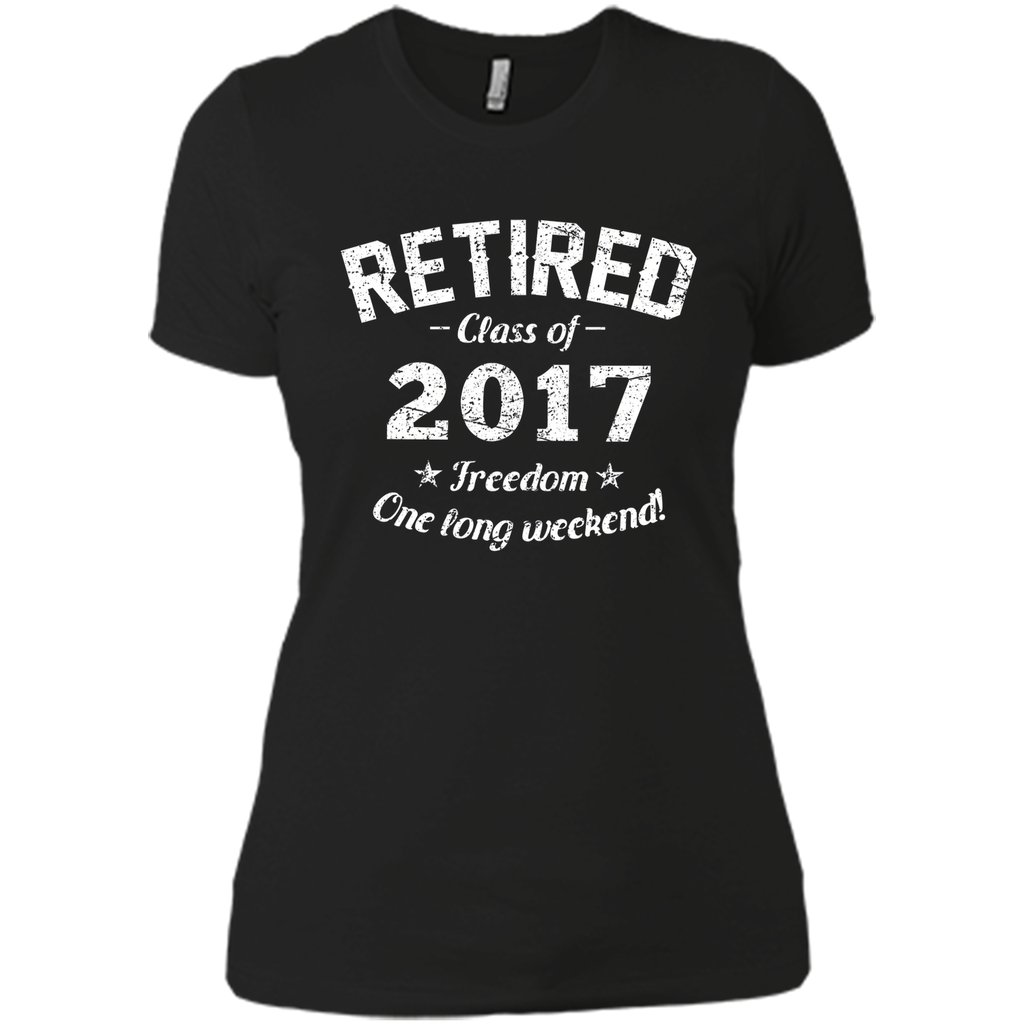 Retired 2017 Shirt Funny Retirement Gift T-Shirt