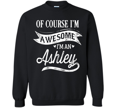 Ashley T-Shirt, Of Course I'm Awesome Gift Idea