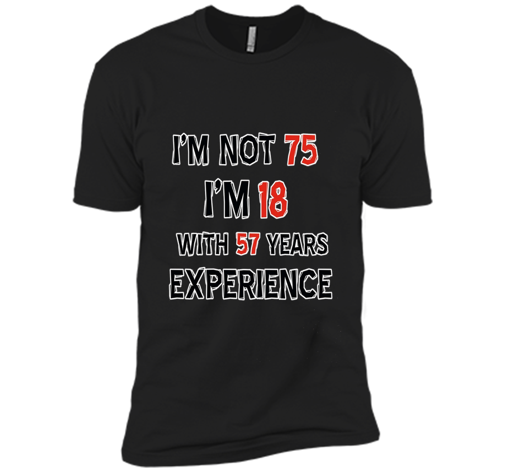 Funny 75 year old birthday tshirt