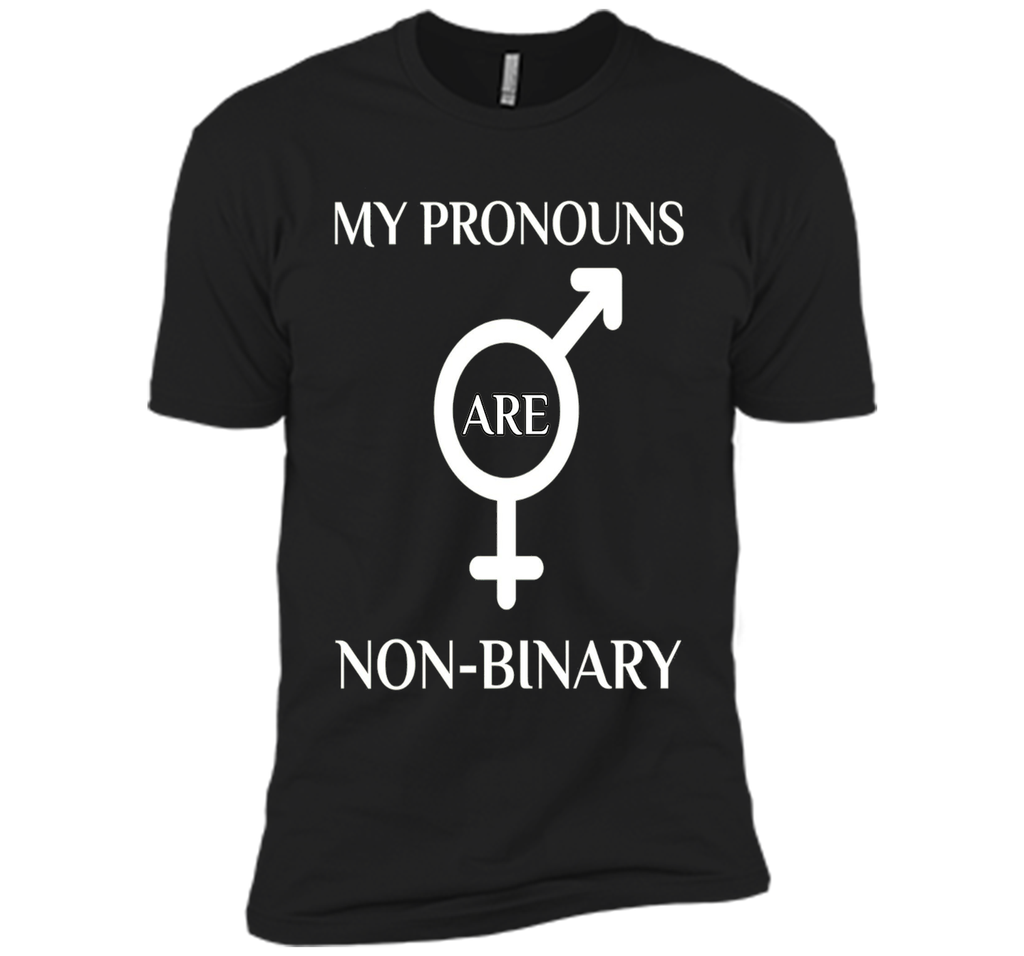 My Pronouns are Non Binary T-Shirt