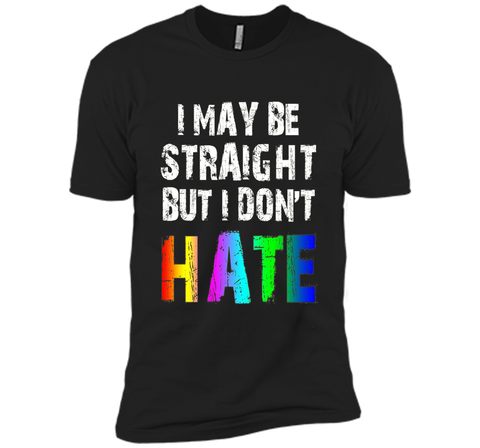 I May Be Straight But I Don't Hate Tee Shirt