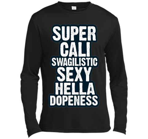 Super Cali Swagilistic T Shirt Sexy Hella Dopeness
