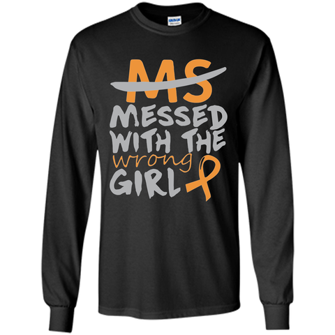 MS Messed with the Wrong Girl T-Shirt