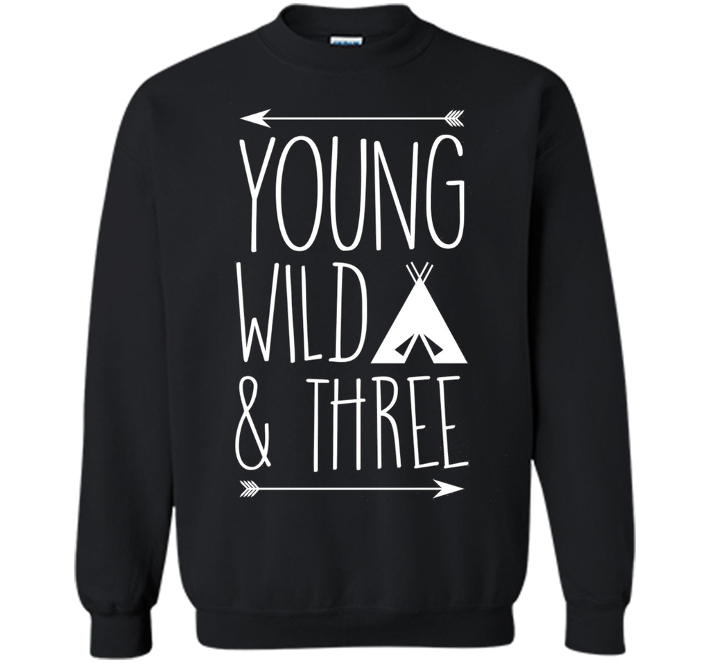 Young Wild and Three Gift T-Shirt