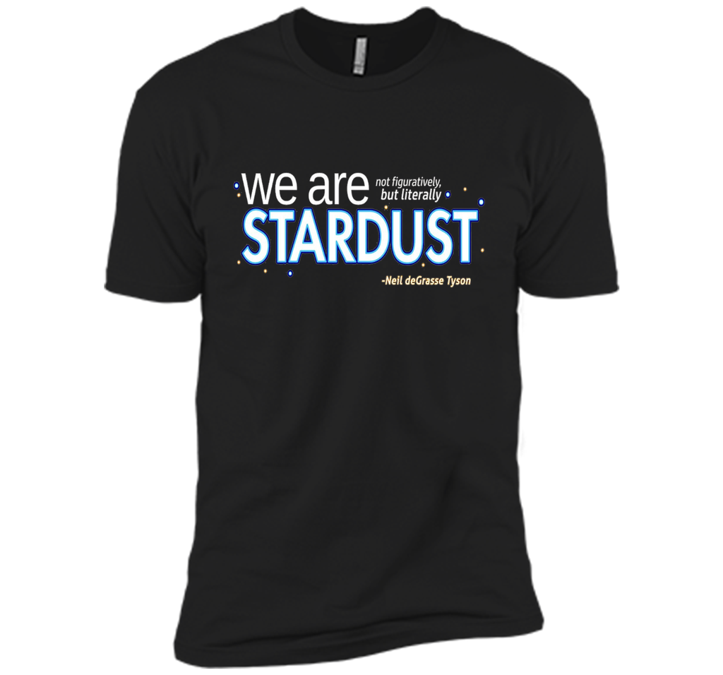 Neil deGrasse Tyson We Are Stardust T-Shirt