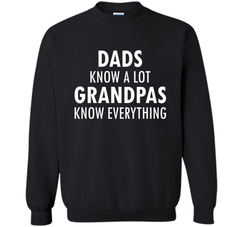 Dads Know A Lot Grandpas Know Everything Father Day T Shirt
