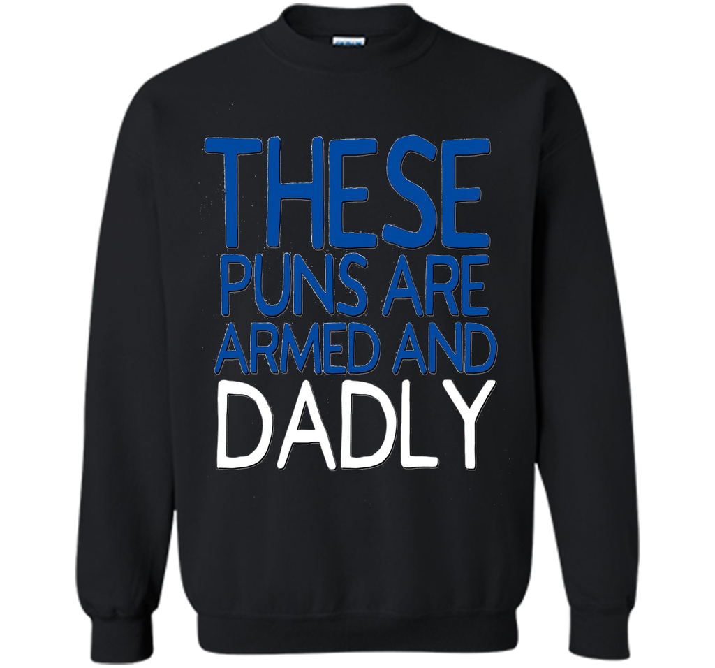 Funny Dad Jokes Shirt These Puns Are Dadly Fathers Day Blue