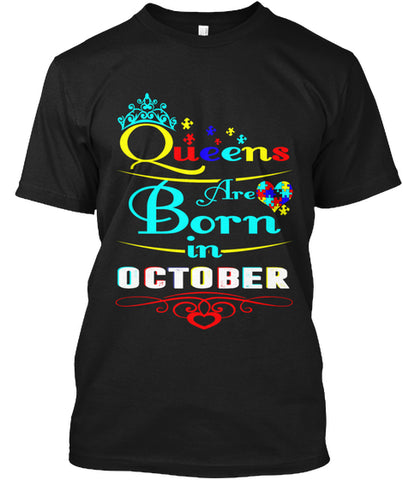 QUEENS ARE BORN IN OCTOBER T Shirt