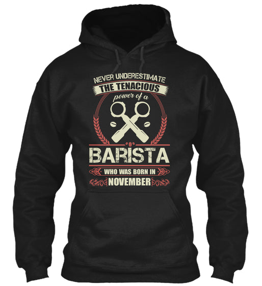 Barista Born in November T Shirts