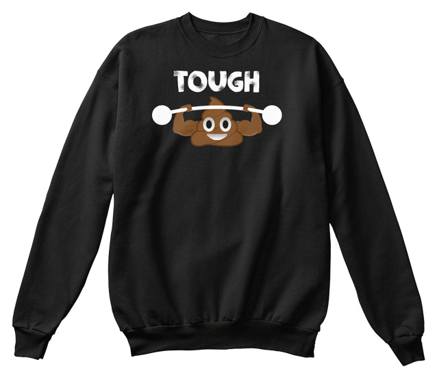 Poop Emoji T Shirt Tough Sht Poop Emoji Funny Shirt