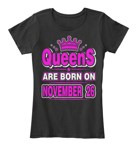 Queens Are Born On November 26 Birthday