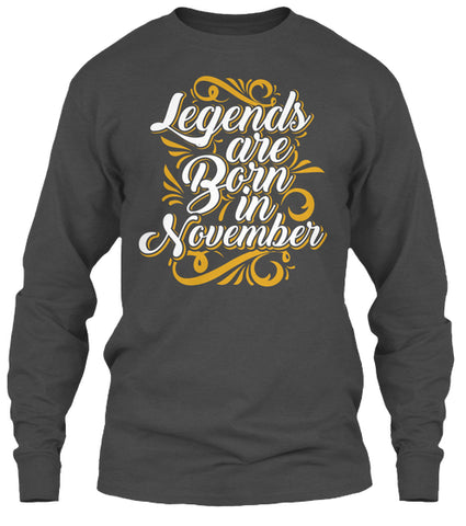 Legends Are Born in November Tees