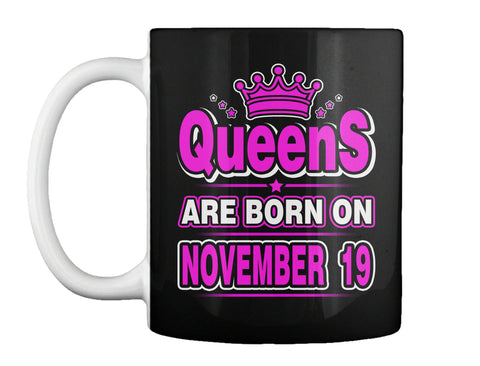 Queens Are Born On November 19 Birthday