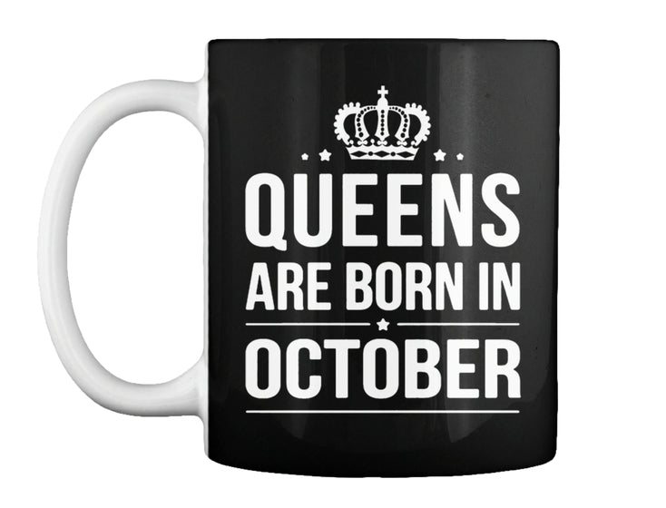 QUEENS ARE BORN IN OCTOBER T Shirt