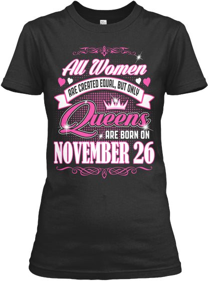 Queens Are Born On November 26 Birthday