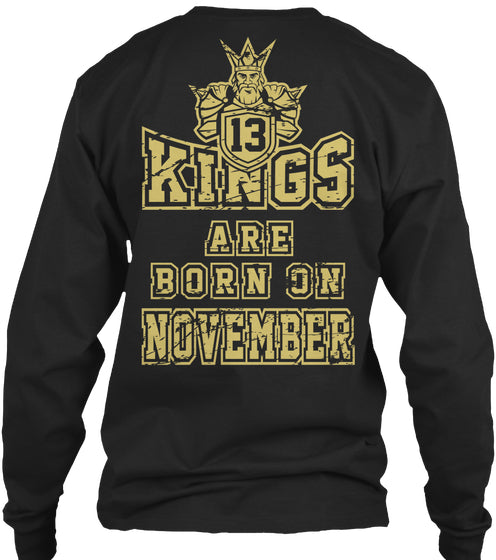 KINGS ARE BORN ON NOVEMBER 13 BIRTHDAY