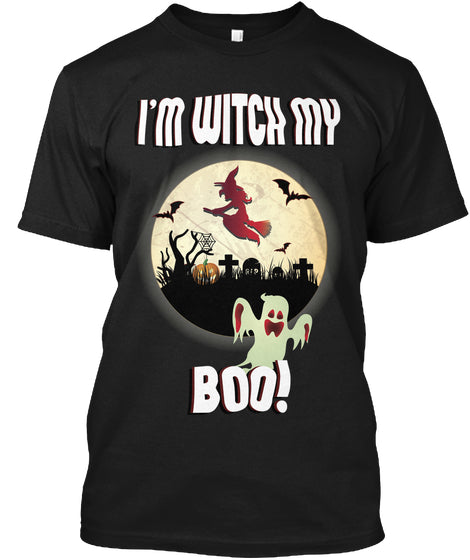 I'm Witch My Boo - Halloween Tee