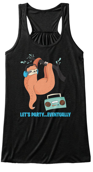 Let's Party.. Eventually - Cartoon Sloth