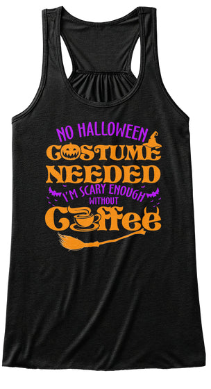 NO HALLOWEEN COSTUME NEEDED I'M SCARY EN