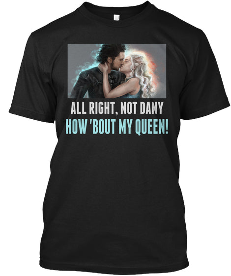 How 'bout My Queen T-shirt