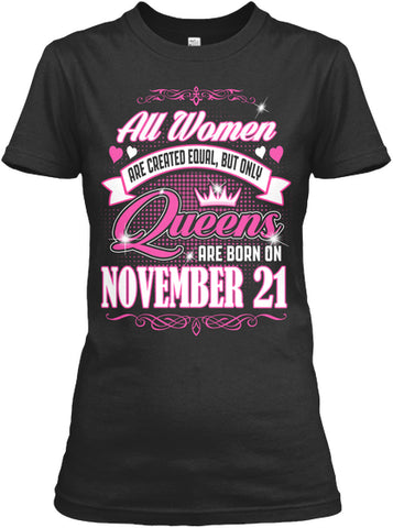 Queens Are Born On November 21 Birthday