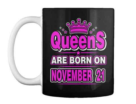 Queens Are Born On November 21 Birthday