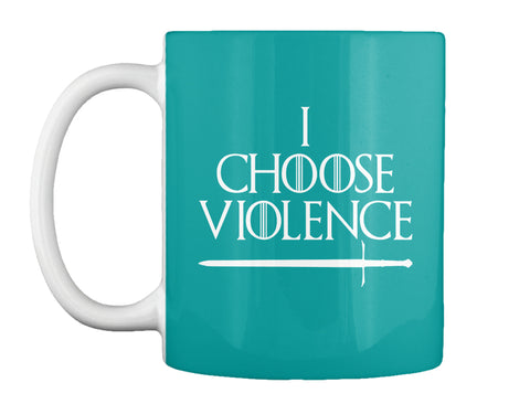 Game Of Thron - I Choose Violence - CA