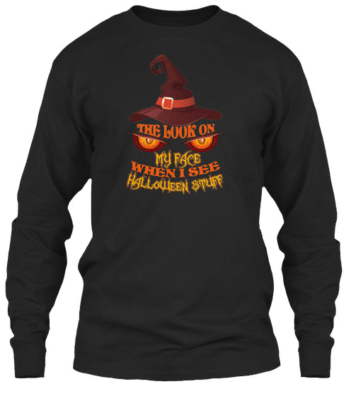 THE LOOK ON MY FACE WHEN I SEE HALLOWEEN