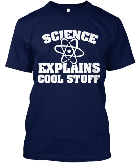 Science Explains Cool Stuff science nerd