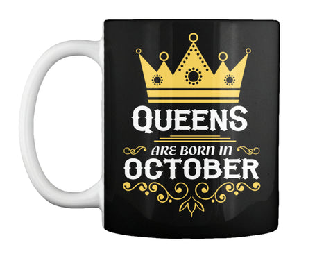 QUEENS ARE BORN IN OCTOBER T Shirt
