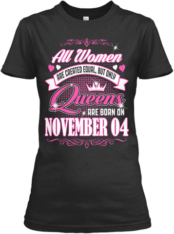 Queens Are Born On November 04 Birthday