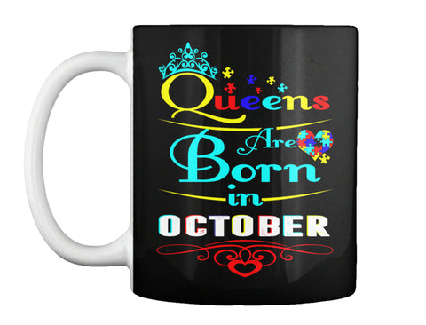 QUEENS ARE BORN IN OCTOBER T Shirt
