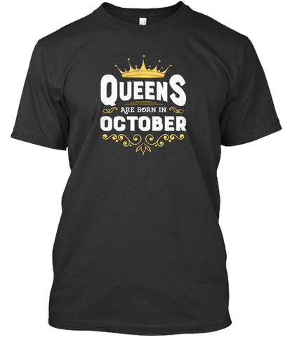Queens Are Born In October T-Shirt