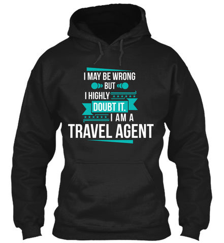 I May Be Wrong I Am A Travel Agent