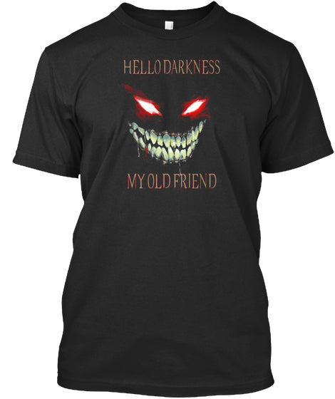 Hello Darkness My Old Friend T Shirt