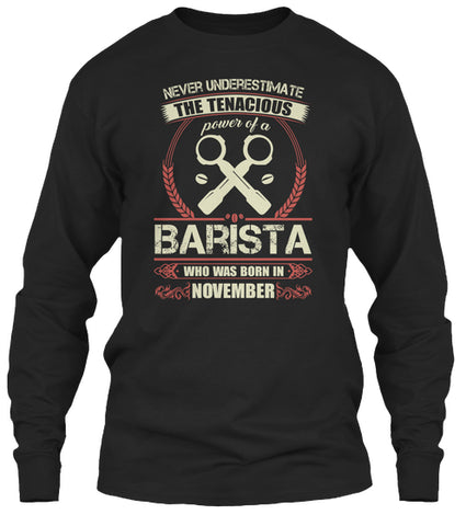 Barista Born in November T Shirts