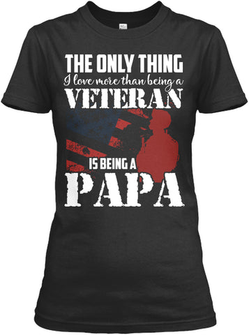 I Love More Than Being A Veteran