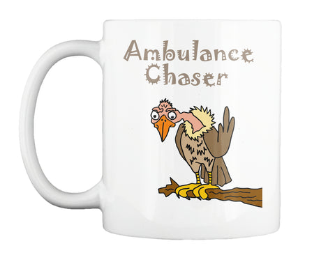 Funny Buzzard Cartoon Design says Ambulance Chaser
