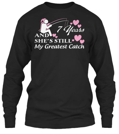 7 Years She's Still My Greatest Catch