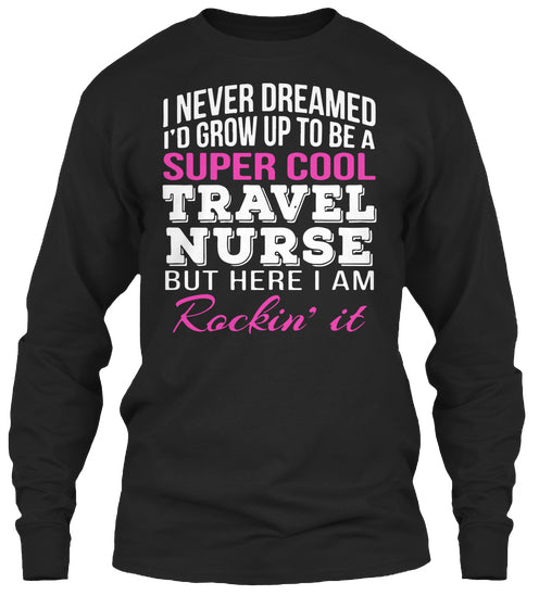 Super Cool Travel Nurse Shirt Funny Gift Tee