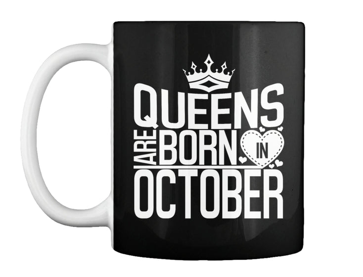QUEENS ARE BORN IN OCTOBER T Shirt