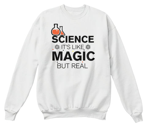 Science It's Like Magic But Real Cool Scientific T-Shirt