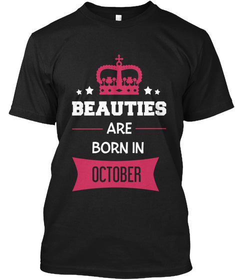 QUEENS ARE BORN IN OCTOBER T Shirt
