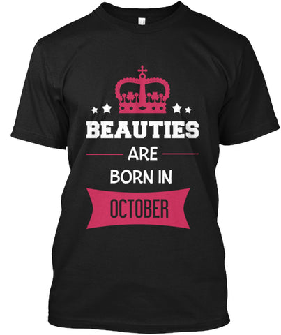QUEENS ARE BORN IN OCTOBER T Shirt