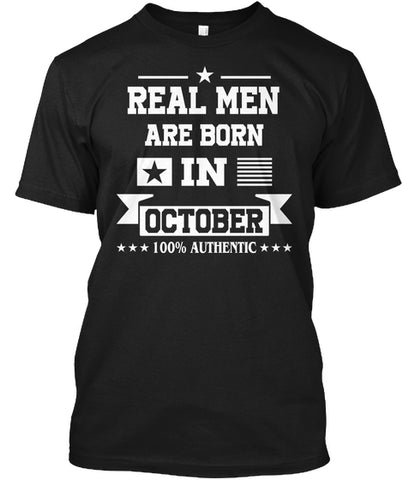 Real Men are born in October T-Shirt