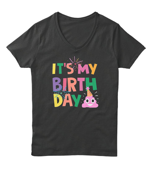It's my birthday pink poop emoji T-Shirt