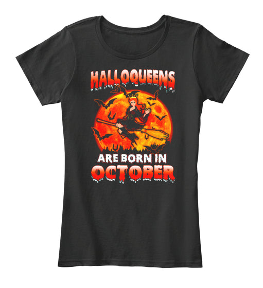 HALLOQUEENS ARE BORN IN OCTOBER T SHIRT